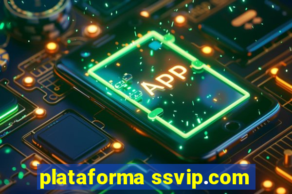 plataforma ssvip.com